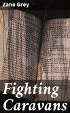 Fighting Caravans (eBook, ePUB)