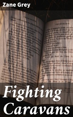 Fighting Caravans (eBook, ePUB) - Grey, Zane