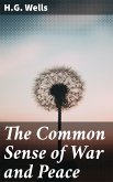 The Common Sense of War and Peace (eBook, ePUB)