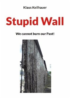 Stupid Wall - Keilhauer, Klaus