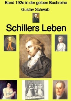 Schillers Leben - Band 192e in der gelben Buchreihe - Farbe - bei Jürgen Ruszkowski - Schwab, Gustav