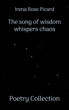 The song of wisdom whispers chaos - Picard, Irena Rose