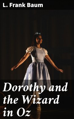 Dorothy and the Wizard in Oz (eBook, ePUB) - Baum, L. Frank