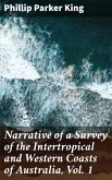 Narrative of a Survey of the Intertropical and Western Coasts of Australia, Vol. 1 (eBook, ePUB)