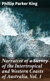 Narrative of a Survey of the Intertropical and Western Coasts of Australia, Vol. 1 (eBook, ePUB)