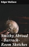 Smithy Abroad - Barrack-Room Sketches (eBook, ePUB)