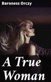 A True Woman (eBook, ePUB)