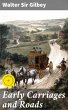 Early Carriages and Roads (eBook, ePUB) - Bild 1