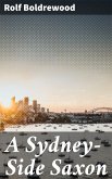 A Sydney-Side Saxon (eBook, ePUB)