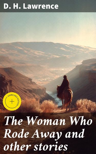 The Woman Who Rode Away and other stories (eBook, ePUB) The Woman Who Rode Away and other stories (eBook, ePUB)