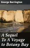 A Sequel To A Voyage to Botany Bay (eBook, ePUB)