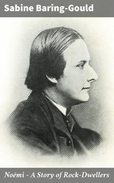 Noémi - A Story of Rock-Dwellers (eBook, ePUB) Noémi - A Story of Rock-Dwellers (eBook, ePUB)