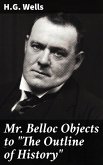 Mr. Belloc Objects to &quote;The Outline of History&quote; (eBook, ePUB)