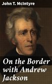 On the Border with Andrew Jackson (eBook, ePUB)