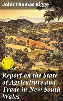 Cover Report on the State of Agriculture and Trade in New South Wales (eBook, ePUB)