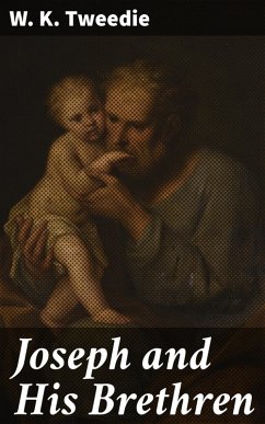 Joseph and His Brethren (eBook, ePUB) - Tweedie, W. K.