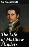 The Life of Matthew Flinders (eBook, ePUB)