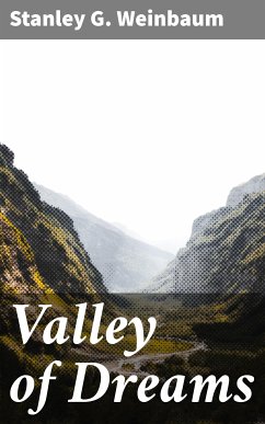 Valley of Dreams (eBook, ePUB) - Weinbaum, Stanley G.