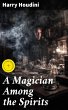 A Magician Among the Spirits (eBook,... - Bild 1