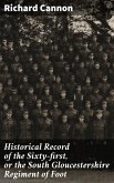 Historical Record of the Sixty-first, or the South Gloucestershire Regiment of Foot (eBook, ePUB)