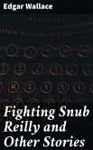 Fighting Snub Reilly and Other Stories (eBook, ePUB)