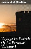 Voyage In Search Of La Perouse Volume I (eBook, ePUB)