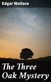 The Three Oak Mystery (eBook, ePUB)