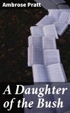 A Daughter of the Bush (eBook, ePUB)