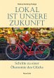 Lokal ist unsere Zukunft (eBook, ePUB) - Bild 1