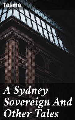 A Sydney Sovereign And Other Tales (eBook, ePUB) - Tasma