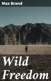 Wild Freedom (eBook, ePUB)