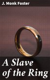 A Slave of the Ring (eBook, ePUB)