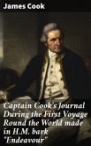 Captain Cook's Journal During the First Voyage Round the World made in H.M. bark &quote;Endeavour&quote; (eBook, ePUB)