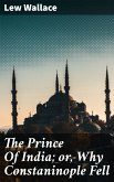 The Prince Of India; or, Why Constaninople Fell (eBook, ePUB)