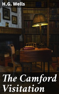 The Camford Visitation (eBook, ePUB) - Wells, H. G.