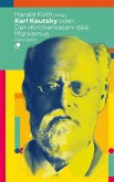 Karl Kautsky oder: Der &quote;Kirchenvater&quote; des Marxismus