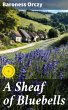 A Sheaf of Bluebells (eBook, ePUB) - Bild 1