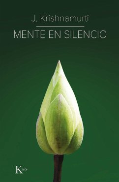 Mente en silencio (eBook, ePUB) - Krishnamurti, Jiddu