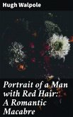 Portrait of a Man with Red Hair: A Romantic Macabre (eBook, ePUB)