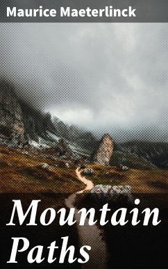 Mountain Paths (eBook, ePUB) - Maeterlinck, Maurice