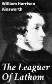 The Leaguer Of Lathom (eBook, ePUB)