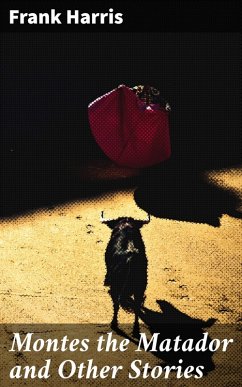 Cover Montes the Matador and Other Stories (eBook, ePUB)