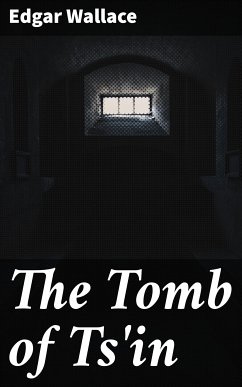 The Tomb of Ts'in (eBook, ePUB) - Wallace, Edgar