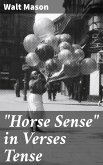 &quote;Horse Sense&quote; in Verses Tense (eBook, ePUB)