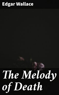 The Melody of Death (eBook, ePUB) - Wallace, Edgar