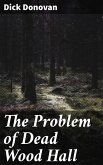 The Problem of Dead Wood Hall (eBook, ePUB)