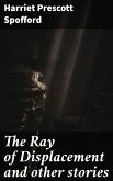 The Ray of Displacement and other stories (eBook, ePUB)