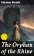 The Orphan of the Rhine (eBook, ePUB) - Bild 1