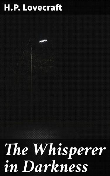 The Whisperer in Darkness (eBook, ePUB) The Whisperer in Darkness (eBook, ePUB)