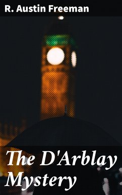 The D'Arblay Mystery (eBook, ePUB) - Freeman, R. Austin